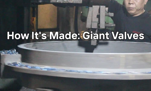 Inside the Factory: How We Build Massive Industrial Butterfly Valves